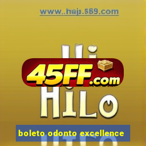 boleto odonto excellence